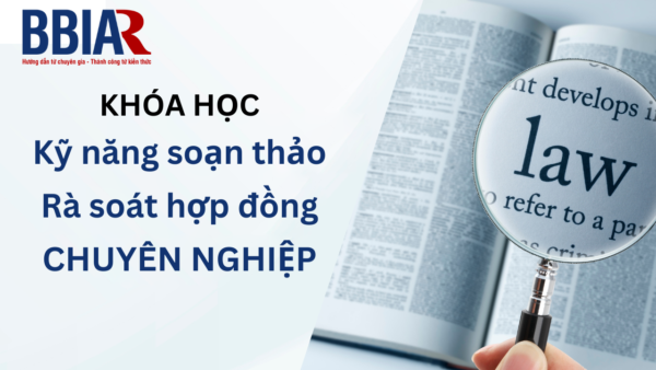 Khóa học kỹ năng soạn thảo, rà soát hợp đồng chuyên nghiệp