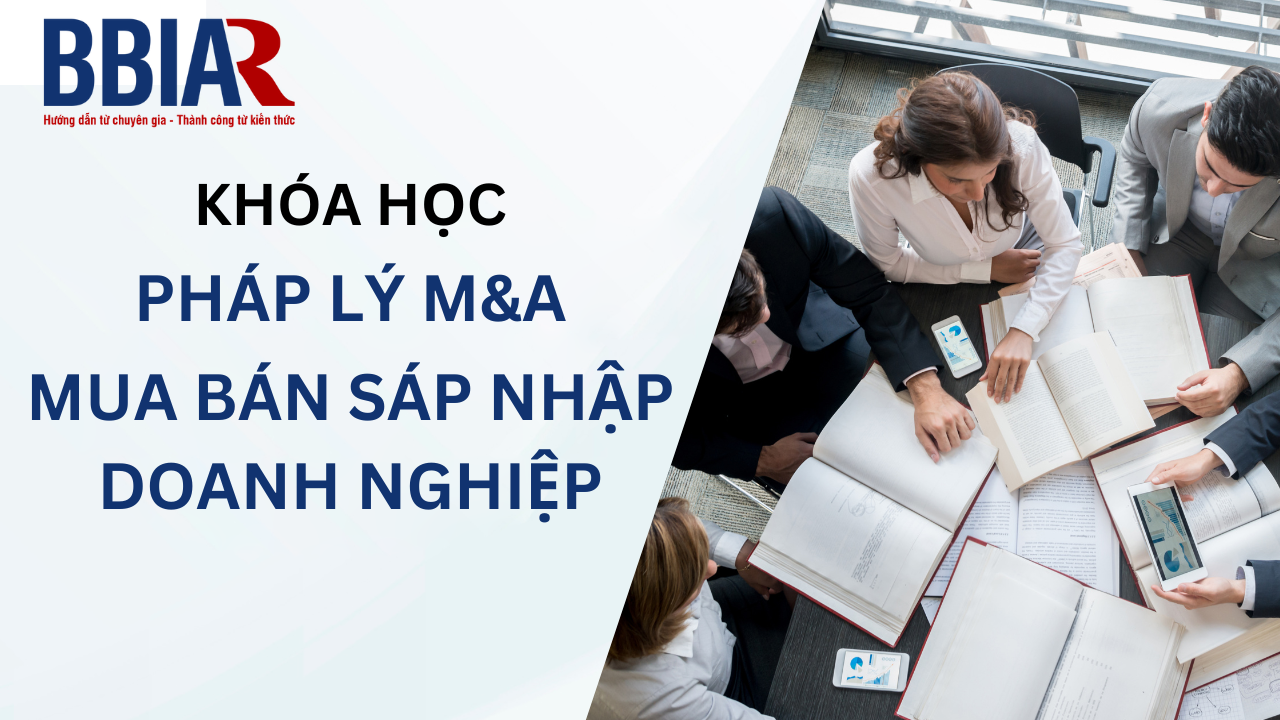 Khóa học Pháp lý về M&A – Mua bán sát nhập doanh nghiệp