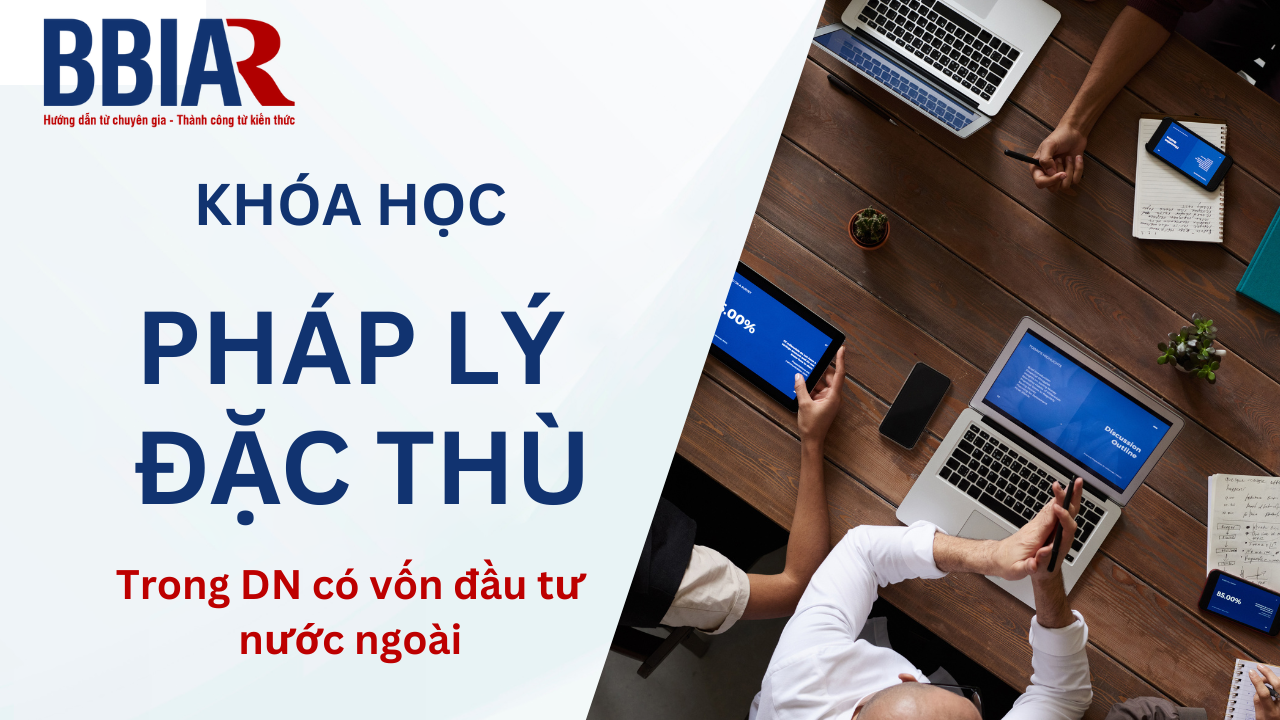 Khóa học pháp lý đặc thù trong các doanh nghiệp có vốn đầu tư nước ngoài