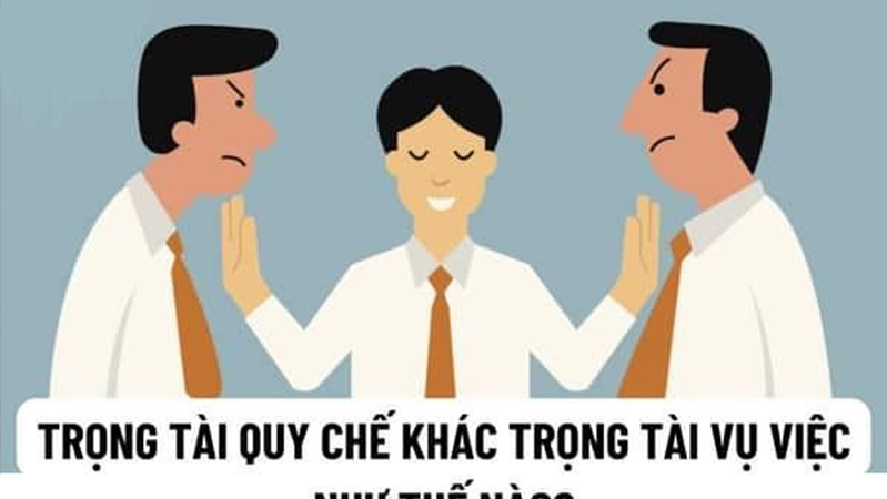 so-sanh-trong-tai-vu-viec-va-trong-tai-quy-che