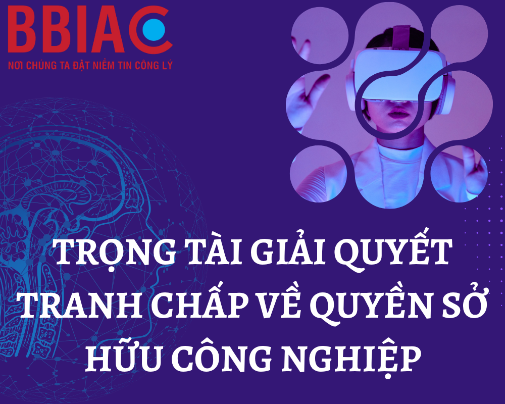 Trọng tài giải quyết tranh chấp về quyền sở hữu công nghiệp