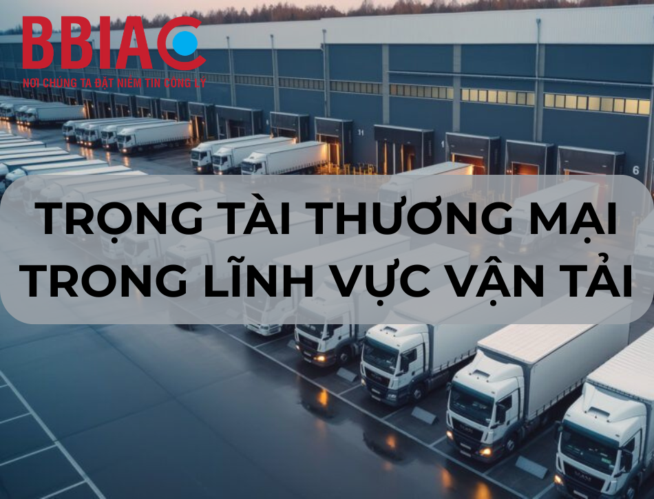 Trong tai thuong mai trong linh vuc van tai