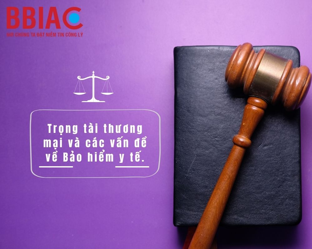 Trọng tài thương mại và các vấn đề về bảo hiểm y tế