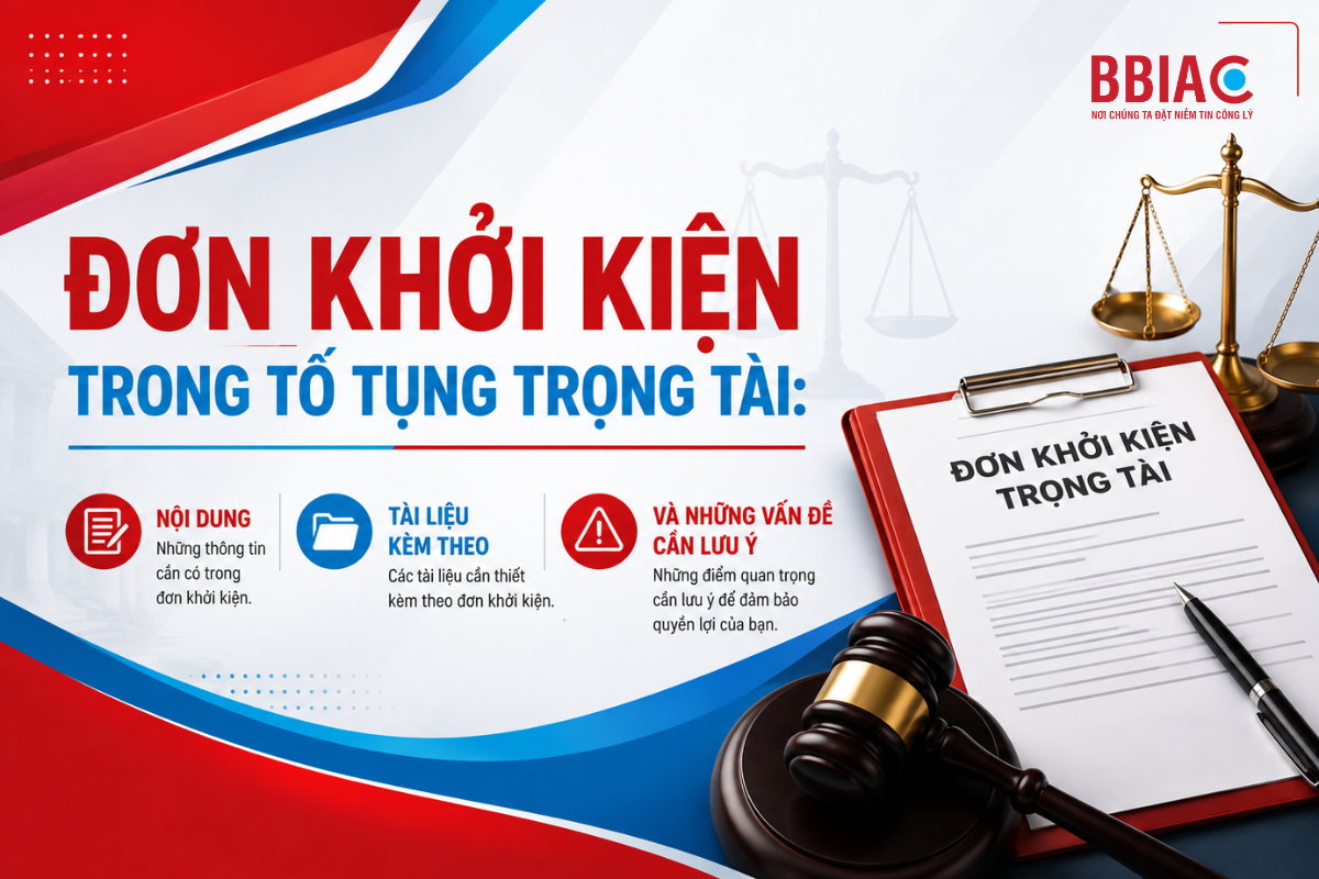 Đơn khởi kiện trong tố tụng trọng tài nội dung, tài liệu kèm theo và những vấn đề cần lưu ý