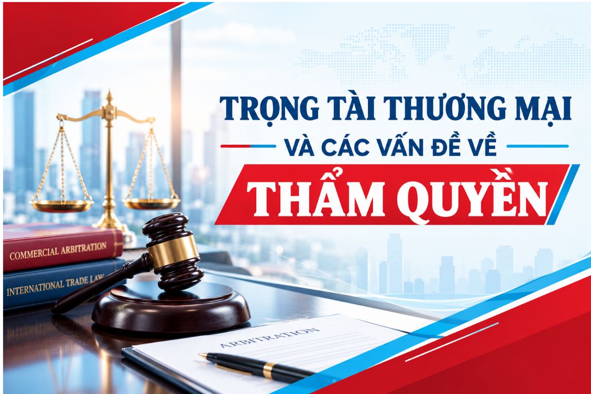 Trọng tài thương mại và các vấn đề về thẩm quyền
